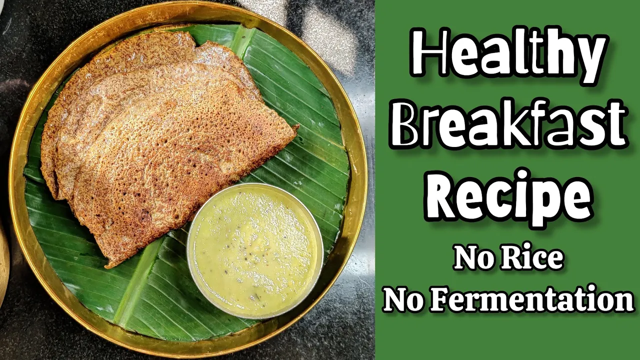 Healthy Breakfast Recipe   No Rice, No Fermentation   Healthy Breakfast ideas