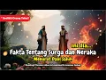 Download Lagu Banyak Orang Belum Tahu, Ini Gambaran Surga dan Neraka 😱🌴🔥 | Menurut Dalil Sahih.