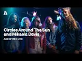 Circles Around The Sun and Mikaela Davis on Audiotree Live (Full Session)