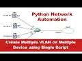 Python Network Automation with GNS3 Create Multiple VLAN on Multiple Device using Single Script