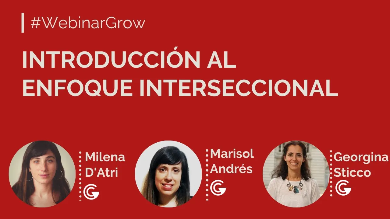 #WebinarGrow Introducción al enfoque interseccional