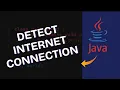 How to Detect Internet Connection in Java 2025