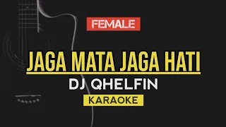 Download Female Key Jaga Mata Jaga Hati - Dj Qhelfin (Karaoke) MP3