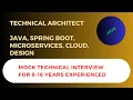 Selected Candidate Java Technical Architect LIVE Interview Mock Interview Design Cloud