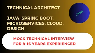 Selected Candidate Java Technical Architect LIVE Interview Mock Interview Design Cloud