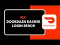 HOW TO FIX DOORDASH DASHER LOGIN ERROR