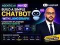 Agentic AI Part 10 Build a Simple AI Chatbot with LangGraph Components Workflow Explained
