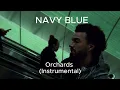 NAVY BLUE - Orchards (Instrumental)