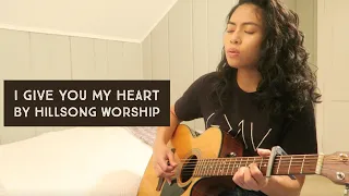 Download I Give You My Heart - by Hillsong Worship MP3