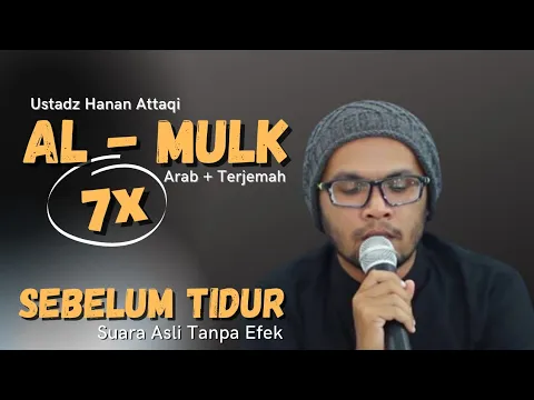 Download MP3 Surah Al Mulk Bikin Hati Tenang, Ustadz Hanan Attaqi