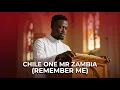 Lagu Chile One Mr Zambia - Remember Me (Gospel Cover1)