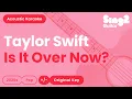 Download Lagu Taylor Swift - Is It Over Now? (Acoustic Karaoke)