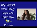 Why I Switched my Major from Bio to English - UC Irvine