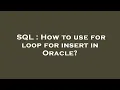 SQL How to use for loop for insert in Oracle