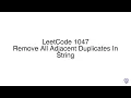 LeetCode 1047 Remove All Adjacent Duplicates In String