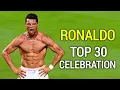 Cristiano Ronaldo - Top 30 Iconic Goal Celebrations