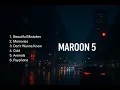Lagu Maroon 5 Greatest Hits Full Album – Beautiful Mistakes, Memories, Payphone | Best of Maroon 5 2025