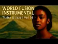 Lagu SOULFUL Ethiopian Tizita and Jazz Music Mixed with Far East | New Instrumental Vol 26