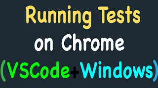 Running Automation Tests on Chrome Browser using VS Code Selenium and Python on Windows