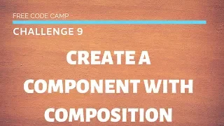 FCC - Create A Component With Composition