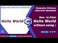 How to Print Hello World without using Semicolon in C 5 ways - Computer Science Interview Question