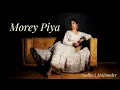 Morey Piya - Devdas | Sadhwi Majumder Mp3 Song Download