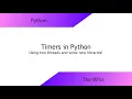 Creating Timers in Python