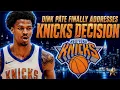Dink Pate FINALLY Addresses Knicks Decision Knicks News