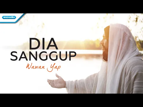 Download MP3 Dia Sanggup - Wawan Yap (with lyric)