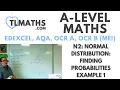 A-Level Maths N2-03 Normal Distribution Finding Probabilities Example 1