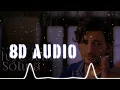 Download Lagu Mahiye Jinna Sohna [ 8D AUDIO ] USE HEADPHONES 🎧 | Darshan Raval  | Dard Album 2.0 | Dolby India