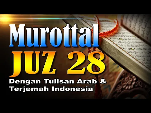 Download MP3 Murottal Merdu Juz 28 Syeikh Abdul Fattah Barakat dengan Terjemah Indonesia