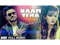 Download Lagu Masha Ali: Naam Tera Full Video | Punjabi Romantic Song
