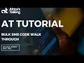 AT Tutorials Bulk SMS API Code Walk Through by Sylvia Jebet