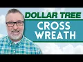 Dollar Tree Cross Wreath - Wreath DIY