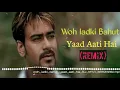 Download Lagu Wo Ladki Bahut Yaad Aati Hai (Remix) | Alka Yagnik \u0026 Kumar Sanu | Ajay Devgn | Qayamat M| Dj Song|HD