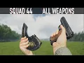 SQUAD 44 - All Weapons 2024