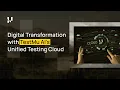 Achieve Seamless Digital Transformation with TestMu AI s Unified Testing Cloud TestMu AI