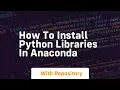 how to install python libraries in anaconda