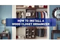 How to Install Wood Closet Organizers