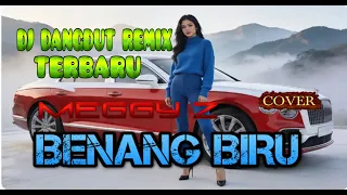dj benang biru meggy z cover dj dangdut remix terbaru booming bass nation