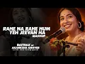 Rahe Na Rahe Hum Yeh Jeevan Hai Akanksha Grover Live Performance Bathak