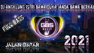 Download DJ ANGKLUNG ISTRI BAWA DUKA JANDA BAWA BERKAH /JALAN DATAR/ CINTA BAWA DUKA RINDU BALAS DENDAM MP3