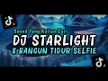 Download Lagu DJ STARLIGHT X BANGUN TIDUR SELFI X THE RIVER X TENANG AJA X TANTAE VIRAL TIKTOK 2024