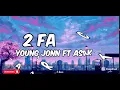Young Jonn ft Asake & Focalistic-2 Factor (lyrics)