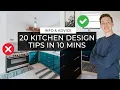 20 Kitchen Design Tips In 10 Minutes