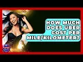 How Much Does Uber Cost Per - Nightlife Experiences