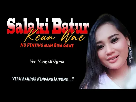 Download MP3 SALAKI BATUR KEUN WAE Versi Pongdut Bajidor Kendang Jaipong Full Blekuk