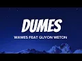 DUMES - WAWES FEAT. GUYON WATON ( LIRIK LAGU )