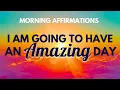 Download Lagu I AM Going to Have an Amazing Day | Positive Morning Affirmations
